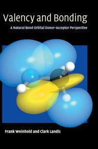Title: Valency and Bonding: A Natural Bond Orbital Donor-Acceptor Perspective, Author: Frank Weinhold