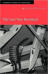 Title: The Just War Revisited, Author: Oliver O'Donovan