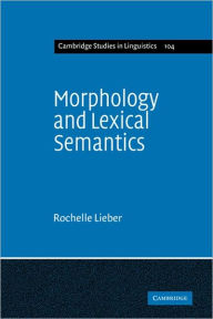 Title: Morphology and Lexical Semantics, Author: Rochelle Lieber