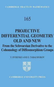 Title: Projective Differential Geometry Old and New: From the Schwarzian Derivative to the Cohomology of Diffeomorphism Groups, Author: V. Ovsienko