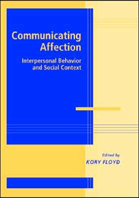 Communicating Affection: Interpersonal Behavior and Social Context