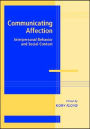 Communicating Affection: Interpersonal Behavior and Social Context