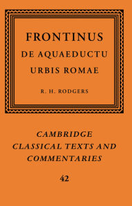 Title: Frontinus: De Aquaeductu Urbis Romae, Author: Sextus Julius Frontinus