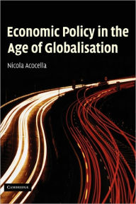 Title: Economic Policy in the Age of Globalisation, Author: Nicola Acocella