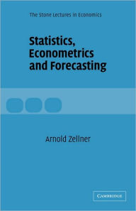 Title: Statistics, Econometrics and Forecasting, Author: Arnold Zellner