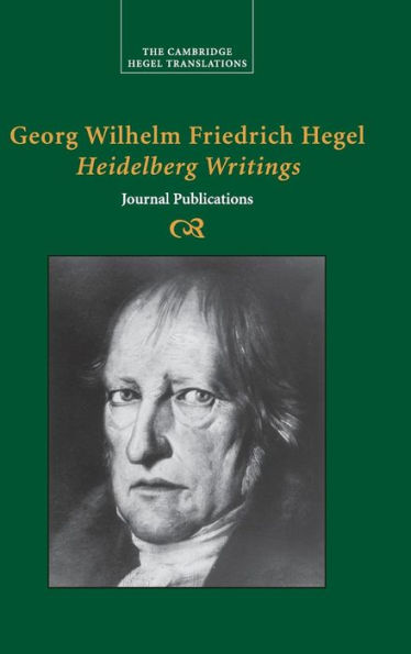 Georg Wilhelm Friedrich Hegel: Heidelberg Writings: Journal Publications / Edition 1