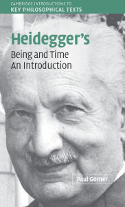 Title: Heidegger's Being and Time: An Introduction, Author: Paul Gorner