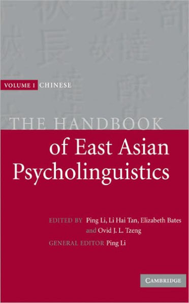 The Handbook of East Asian Psycholinguistics: Volume 1, Chinese