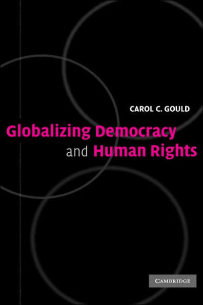 Globalizing Democracy and Human Rights