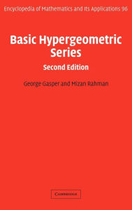 Title: Basic Hypergeometric Series / Edition 2, Author: George Gasper