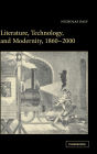 Literature, Technology, and Modernity, 1860-2000