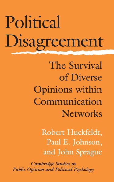 Political Disagreement: The Survival of Diverse Opinions within Communication Networks