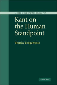 Title: Kant on the Human Standpoint, Author: Béatrice Longuenesse