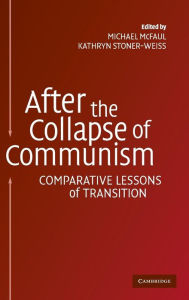 Title: After the Collapse of Communism: Comparative Lessons of Transition, Author: Michael McFaul