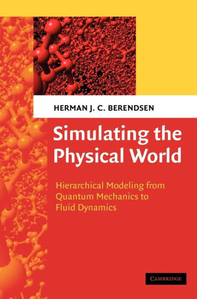 Simulating the Physical World: Hierarchical Modeling from Quantum Mechanics to Fluid Dynamics