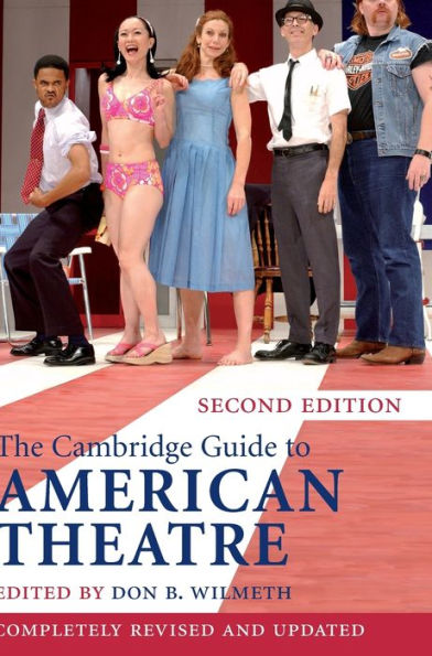 The Cambridge Guide to American Theatre / Edition 2