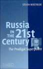 Russia in the 21st Century: The Prodigal Superpower