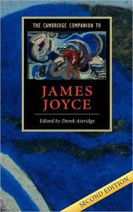 Title: The Cambridge Companion to James Joyce, Author: Derek Attridge