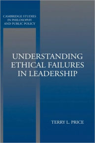 Title: Understanding Ethical Failures in Leadership, Author: Terry Price