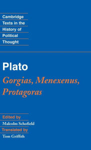 Title: Plato: Gorgias, Menexenus, Protagoras, Author: Malcolm Schofield