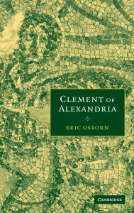 Title: Clement of Alexandria, Author: Eric Osborn