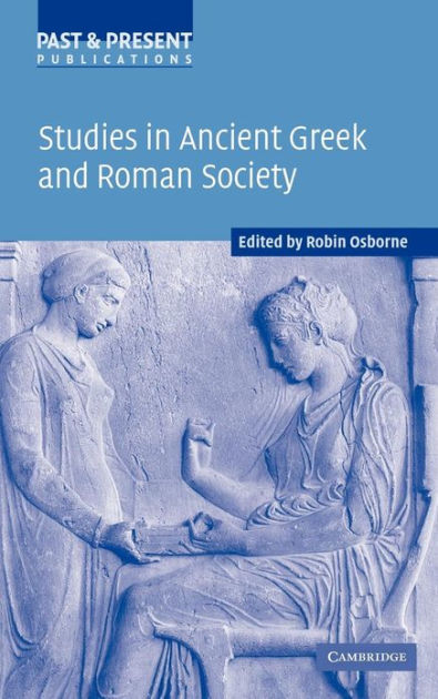 Studies in Ancient Greek and Roman Society by Robin Osborne ...