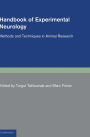 Handbook of Experimental Neurology: Methods and Techniques in Animal Research