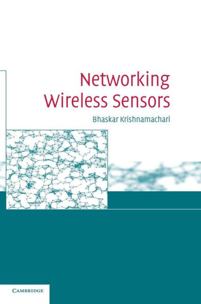 Networking Wireless Sensors / Edition 1