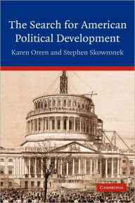 Title: The Search for American Political Development, Author: Karen Orren