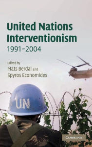 Title: United Nations Interventionism, 1991-2004, Author: Spyros Economides