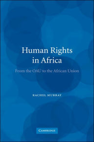 Title: Human Rights in Africa: From the OAU to the African Union, Author: Rachel Murray