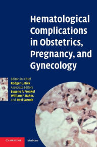 Title: Hematological Complications in Obstetrics, Pregnancy, and Gynecology, Author: Rodger L. Bick