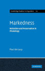 Markedness: Reduction and Preservation in Phonology