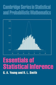 Title: Essentials of Statistical Inference / Edition 1, Author: G. A. Young