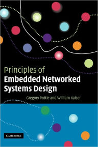 Title: Principles of Embedded Networked Systems Design / Edition 1, Author: Gregory J. Pottie