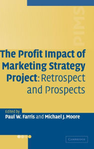 Title: The Profit Impact of Marketing Strategy Project: Retrospect and Prospects, Author: Paul W. Farris