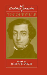 Title: The Cambridge Companion to Tocqueville, Author: Cheryl B. Welch