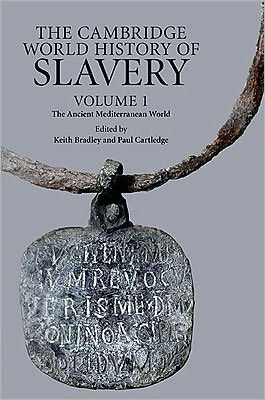 The Cambridge World History of Slavery: Volume 1, The Ancient Mediterranean World / Edition 1
