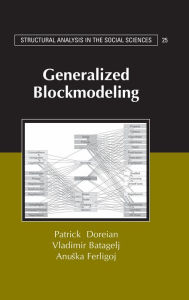 Title: Generalized Blockmodeling, Author: Patrick Doreian