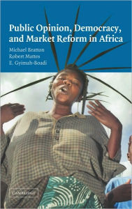 Title: Public Opinion, Democracy, and Market Reform in Africa, Author: Michael Bratton