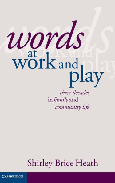 Words at Work and Play: Three Decades Family Community Life