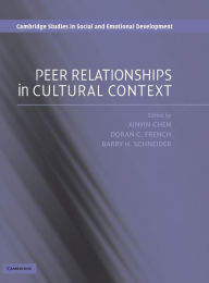 Title: Peer Relationships in Cultural Context, Author: Xinyin Chen