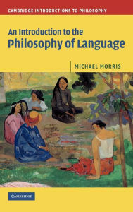 Title: An Introduction to the Philosophy of Language, Author: Michael Morris