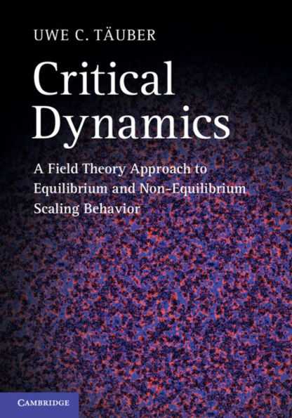 Critical Dynamics: A Field Theory Approach to Equilibrium and Non-Equilibrium Scaling Behavior