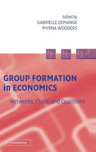 Title: Group Formation in Economics: Networks, Clubs, and Coalitions, Author: Gabrielle Demange