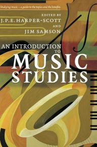 Title: An Introduction to Music Studies, Author: J. P. E. Harper-Scott