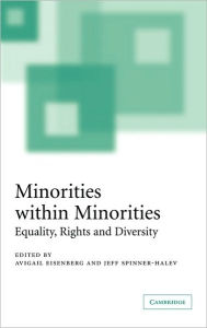 Title: Minorities within Minorities: Equality, Rights and Diversity, Author: Avigail Eisenberg