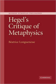 Title: Hegel's Critique of Metaphysics, Author: Béatrice Longuenesse