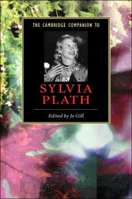 Title: The Cambridge Companion to Sylvia Plath, Author: Jo Gill