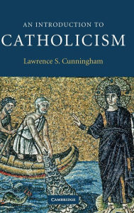 Title: An Introduction to Catholicism, Author: Lawrence S. Cunningham